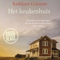 Het keukenhuis - Kathleen Grissom