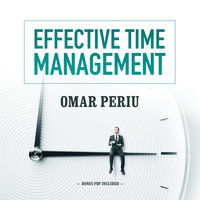Effective Time Management - Omar Periu