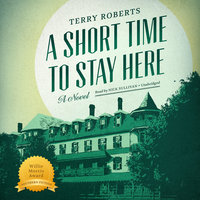 A Short Time to Stay Here - Terry Roberts