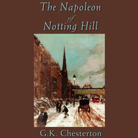 The Napoleon of Notting Hill - G.K. Chesterton, G. K. Chesterton