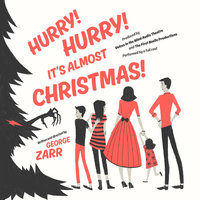 Hurry! Hurry! It’s Almost Christmas! - George Zarr