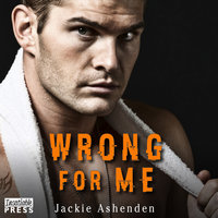 Wrong for Me: Motor City Royals 2 - Jackie Ashenden