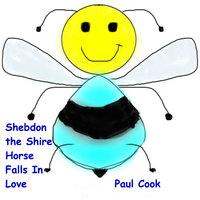 Shebdon the Shire Horse Falls in Love - Paul Cook