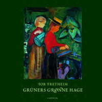 Grüners grønne hage - Tor Fretheim