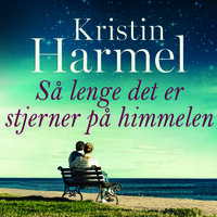 Så lenge det er stjerner på himmelen - Kristin Harmel