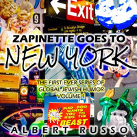 Zapinette Goes to New York - The First Ever Series of Global Jewish Humor - Albert Russo