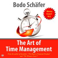The Art of Time Management - Bodo Schäfer