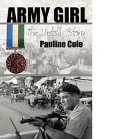 Army Girl The Untold Story - Pauline Cole