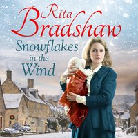 Snowflakes in the Wind: A Heartwarming Historical Fiction Novel to Curl up With - Rita Bradshaw