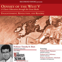 Odyssey of the West V: A Classic Education through the Great Books: Enlightenment, Revolution, and Renewal - Timothy B. Shutt