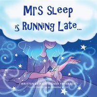 Mrs Sleep Is Running Late - Halo Eigner Fernbach