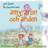 Amy, Aron och anden - Ulf Stark