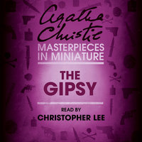 The Gipsy: An Agatha Christie Short Story - Agatha Christie