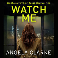 Watch Me - Angela Clarke