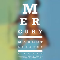 Mercury: A Novel - Margot Livesey