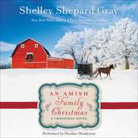 An Amish Family Christmas: A Charmed Amish Life Christmas Novel - Shelley Shepard Gray