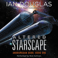 Altered Starscape: Andromedan Dark: Book One - Ian Douglas