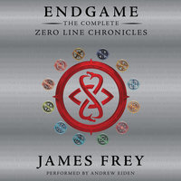 Endgame: The Complete Zero Line Chronicles - James Frey