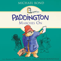 Paddington Marches On - Michael Bond