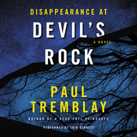 Disappearance at Devil's Rock: A Novel - Paul Tremblay