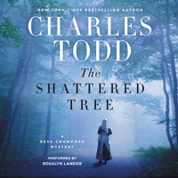 The Shattered Tree: A Bess Crawford Mystery - Charles Todd