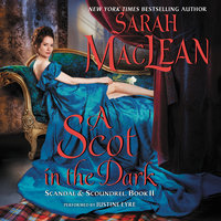 A Scot in the Dark: Scandal & Scoundrel, Book II - Sarah MacLean
