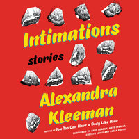 Intimations: Stories - Alexandra Kleeman