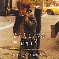 Darling Days: A Memoir - iO Tillett Wright