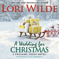 A Wedding for Christmas: A Twilight, Texas Novel - Lori Wilde