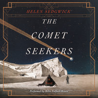 The Comet Seekers: A Novel - Helen Sedgwick