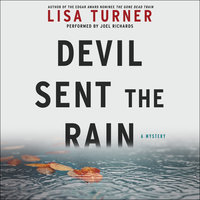 Devil Sent the Rain: A Mystery - Lisa Turner