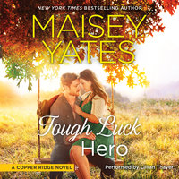 Tough Luck Hero - Maisey Yates
