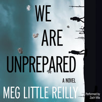 We Are Unprepared - Meg Little Reilly