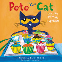 Pete the Cat and the Missing Cupcakes - James Dean, Kimberly Dean