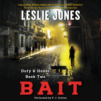Bait: Duty & Honor Book Two - Leslie Jones
