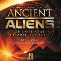 Ancient Aliens®: The Official Companion Book - The Producers of Ancient Aliens