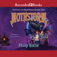 Mothstorm: The Horror from Beyond - Philip Reeve