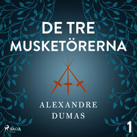 De tre musketörerna 1 - Alexandre Dumas