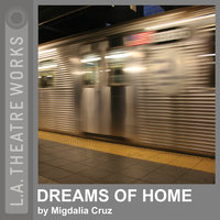 Dreams of Home - Migdalia Cruz