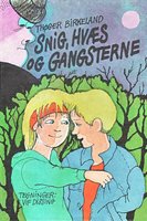 Snig, Hvæs og gangsterne - Thøger Birkeland