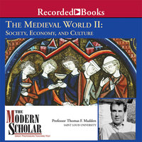 The Medieval World II: Society, Economy, and Culture - Thomas F. Madden