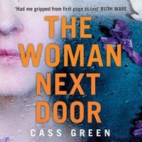 The Woman Next Door - Cass Green