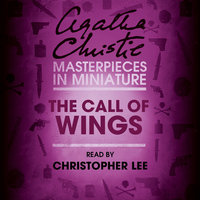 The Call of Wings: An Agatha Christie Short Story - Agatha Christie