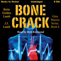 Bone Crack - Bette Golden Lamb, JJ Lamb