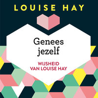 Genees jezelf - Louise Hay