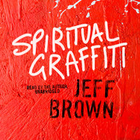 Spiritual Graffiti - Jeff Brown