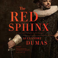 The Red Sphinx: Or, The Comte de Moret; A Sequel to The Three Musketeers - Alexandre Dumas