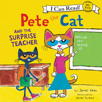 Pete the Cat and the Surprise Teacher - James Dean
