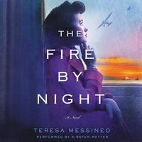The Fire by Night: A Novel - Teresa Messineo