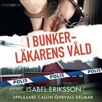 I bunkerläkarens våld - Isabel Eriksson